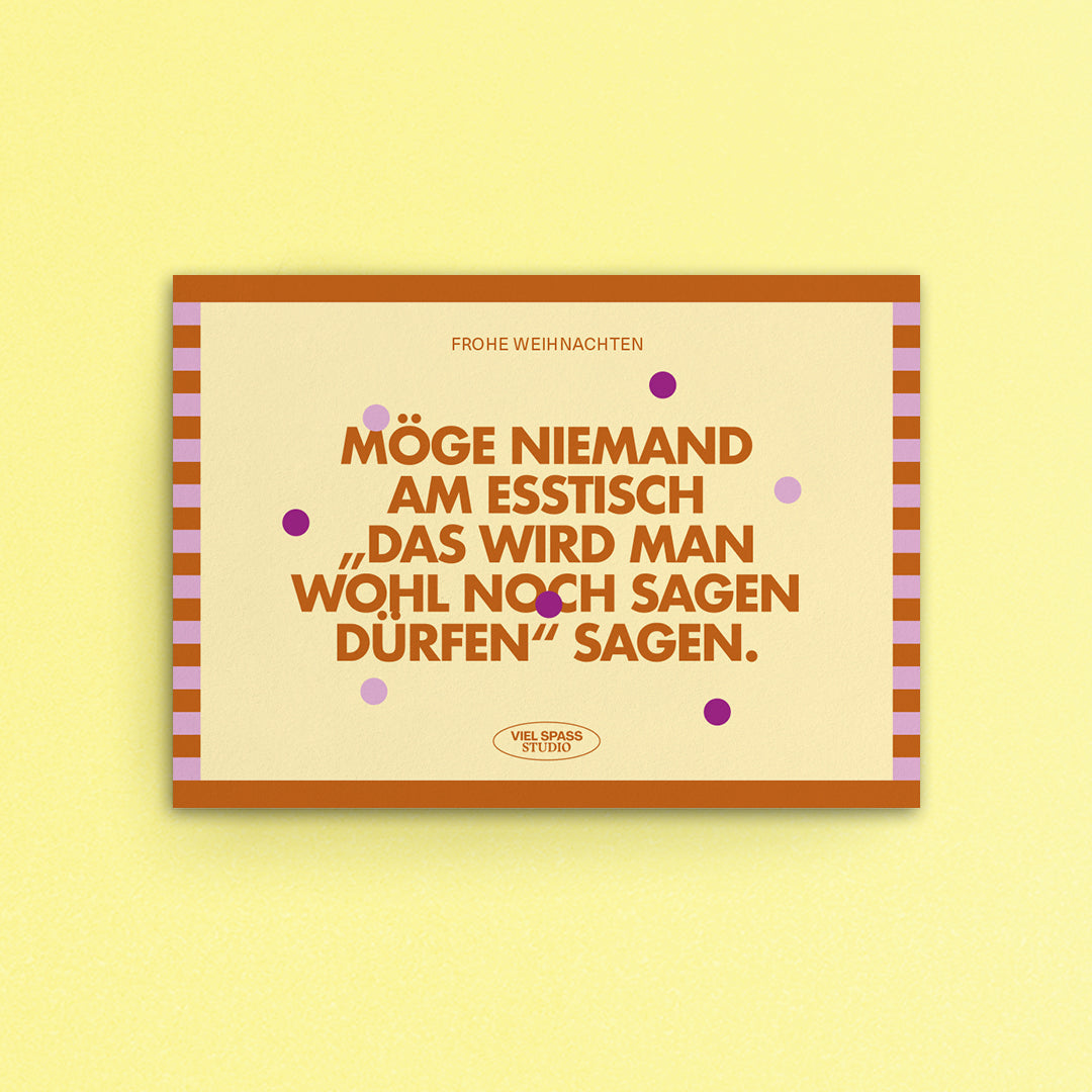 "Das wird man wohl noch sagen dürfen", Postkarte, Din A6 – Viel Spass Studio