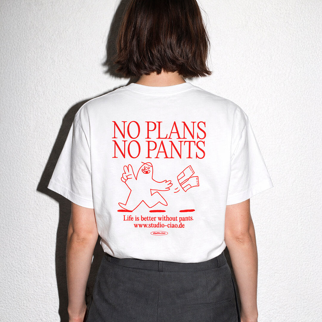 "No Plans No Pants" T-Shirt (Oversized) – studio ciao